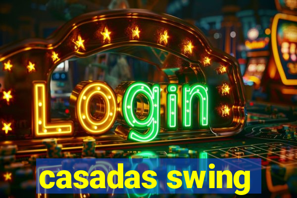 casadas swing